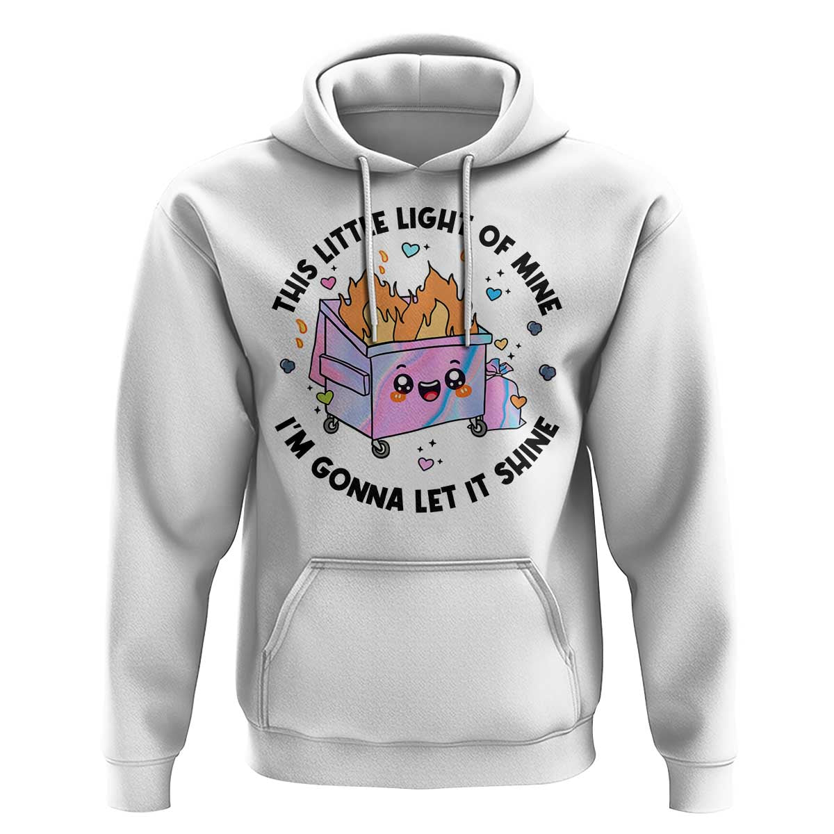 Funny Holo Lil Fire Dumpster Hoodie This Little Light Of Mine I'm Gonna Let It Shine