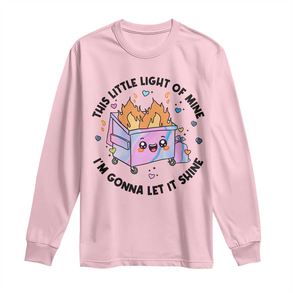 Funny Holo Lil Fire Dumpster Long Sleeve Shirt This Little Light Of Mine I'm Gonna Let It Shine