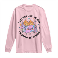 Funny Holo Lil Fire Dumpster Long Sleeve Shirt This Little Light Of Mine I'm Gonna Let It Shine