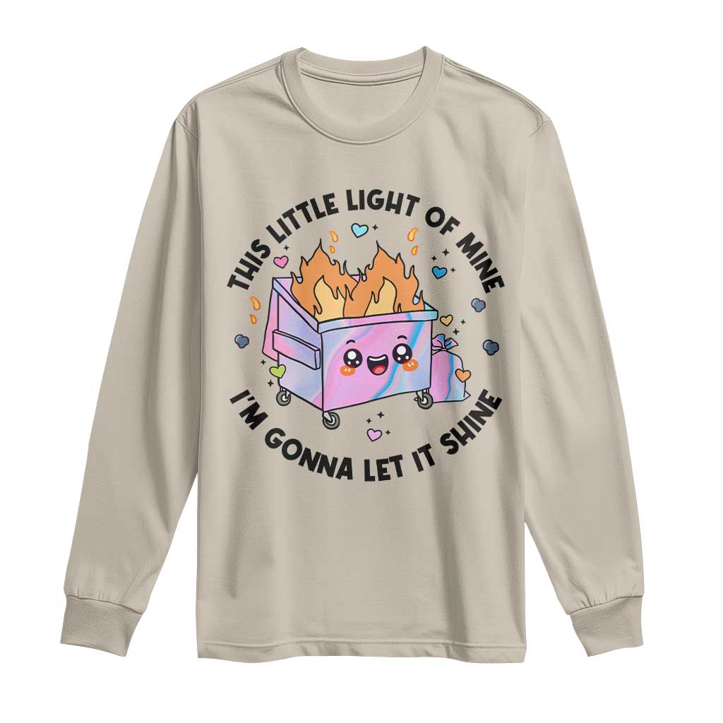 Funny Holo Lil Fire Dumpster Long Sleeve Shirt This Little Light Of Mine I'm Gonna Let It Shine
