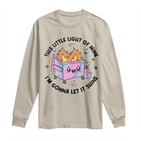Funny Holo Lil Fire Dumpster Long Sleeve Shirt This Little Light Of Mine I'm Gonna Let It Shine