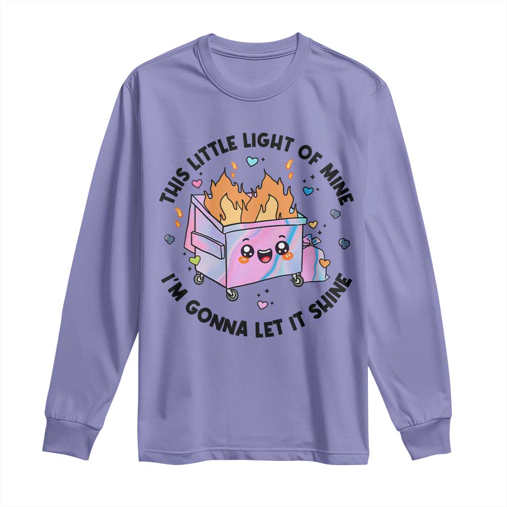 Funny Holo Lil Fire Dumpster Long Sleeve Shirt This Little Light Of Mine I'm Gonna Let It Shine