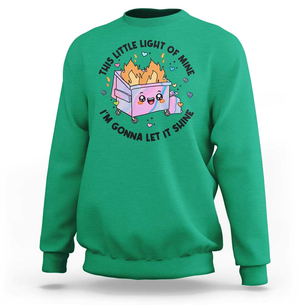 Funny Holo Lil Fire Dumpster Sweatshirt This Little Light Of Mine I'm Gonna Let It Shine - Wonder Print Shop