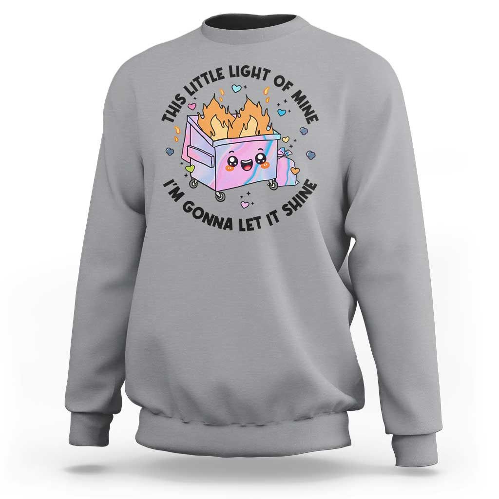 Funny Holo Lil Fire Dumpster Sweatshirt This Little Light Of Mine I'm Gonna Let It Shine - Wonder Print Shop
