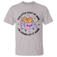 Funny Holo Lil Fire Dumpster T Shirt This Little Light Of Mine I'm Gonna Let It Shine - Wonder Print Shop