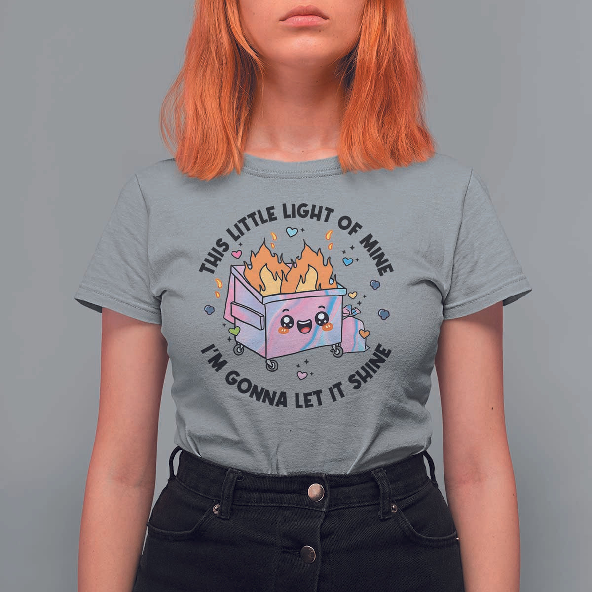 Funny Holo Lil Fire Dumpster T Shirt For Women This Little Light Of Mine I'm Gonna Let It Shine - Wonder Print Shop