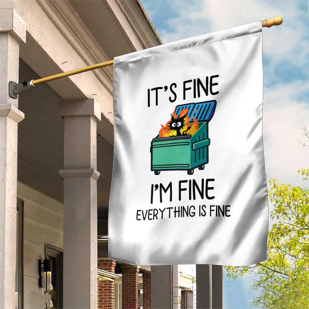 Funny It's Fine I'm Everything Is Fine Garden Flag Black Cat Lil Dumpster Fire - Wonder Print Shop
