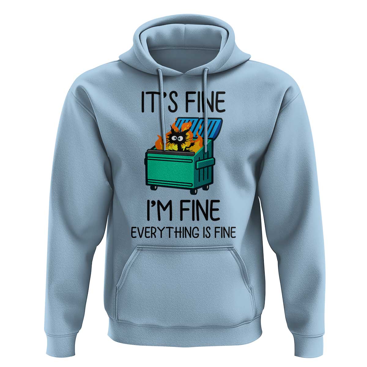 Funny It's Fine I'm Everything Is Fine Hoodie Black Cat Lil Dumpster Fire