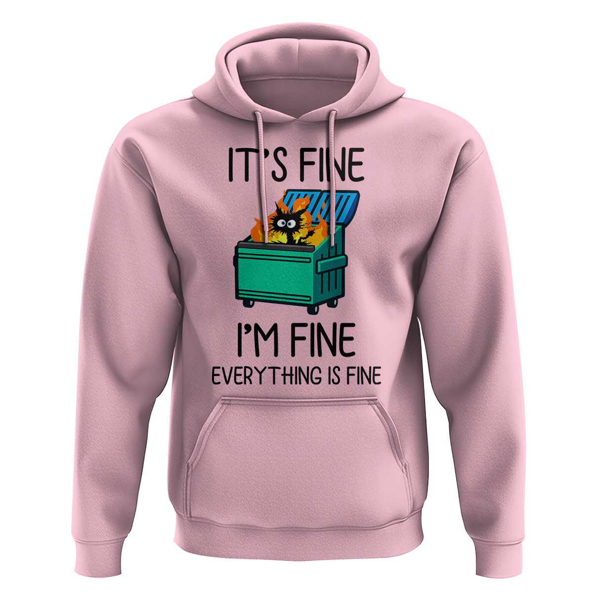 Funny It's Fine I'm Everything Is Fine Hoodie Black Cat Lil Dumpster Fire