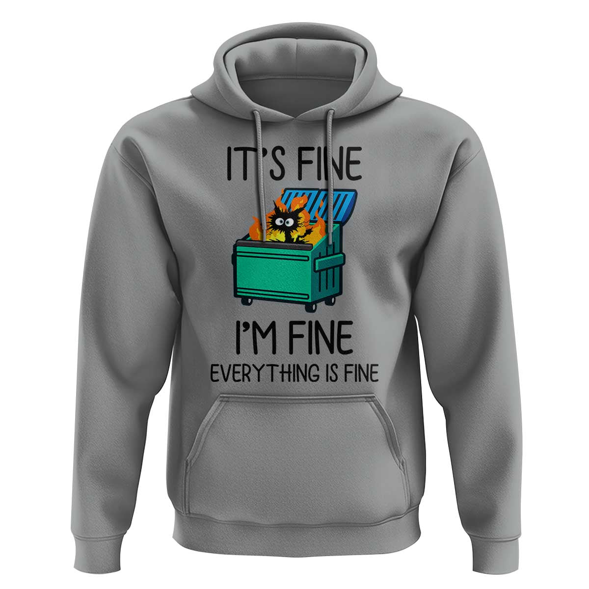Funny It's Fine I'm Everything Is Fine Hoodie Black Cat Lil Dumpster Fire
