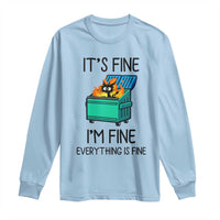 Funny It's Fine I'm Everything Is Fine Long Sleeve Shirt Black Cat Lil Dumpster Fire