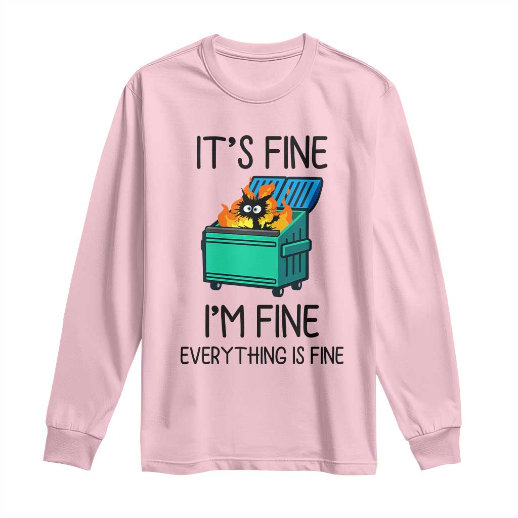 Funny It's Fine I'm Everything Is Fine Long Sleeve Shirt Black Cat Lil Dumpster Fire