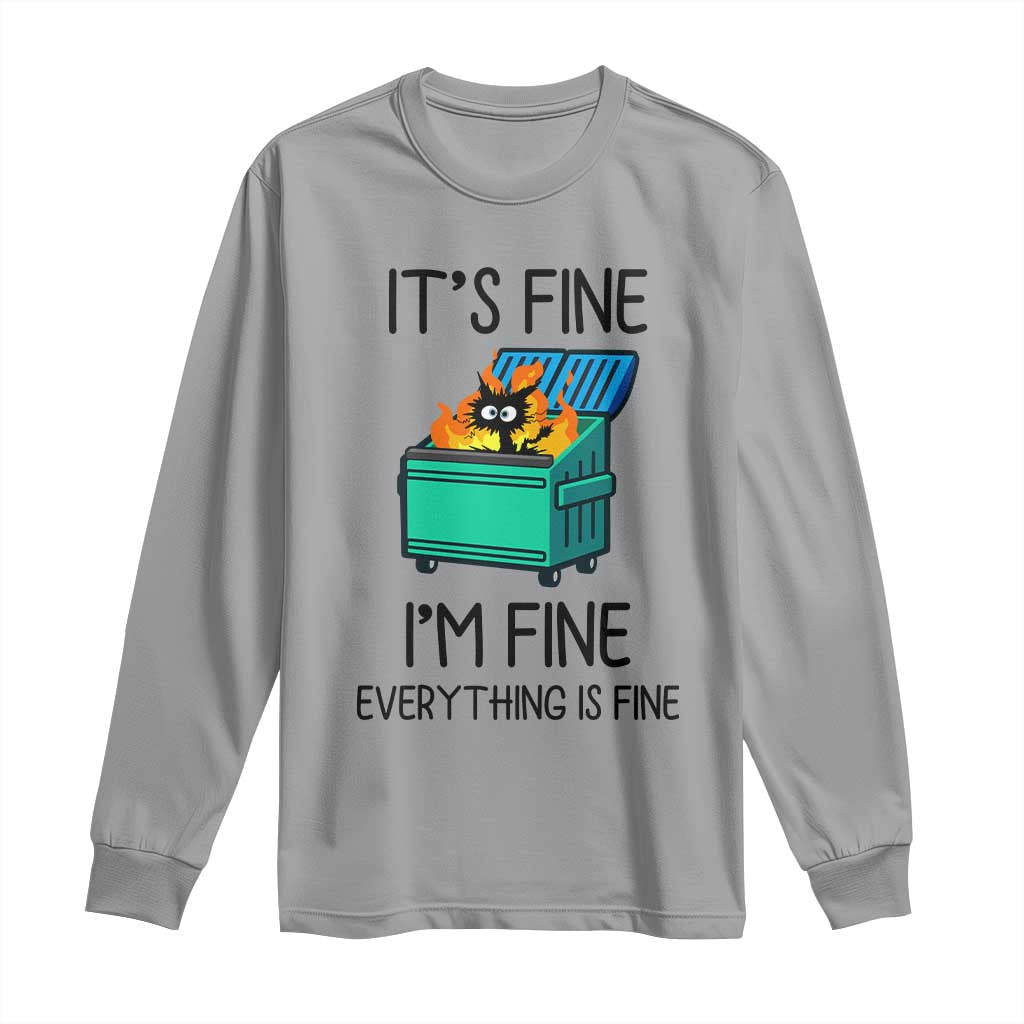 Funny It's Fine I'm Everything Is Fine Long Sleeve Shirt Black Cat Lil Dumpster Fire