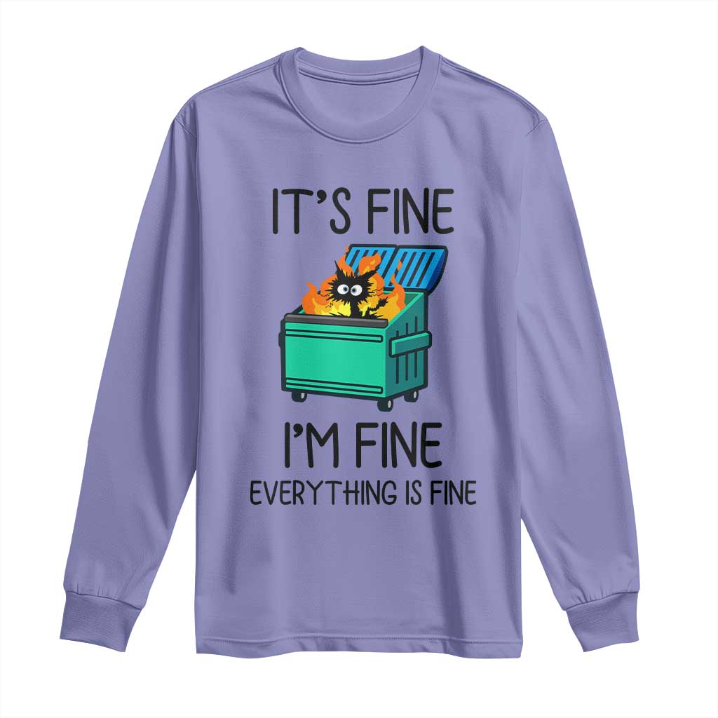 Funny It's Fine I'm Everything Is Fine Long Sleeve Shirt Black Cat Lil Dumpster Fire