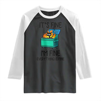 Funny It's Fine I'm Everything Is Fine Raglan Shirt Black Cat Lil Dumpster Fire - Wonder Print Shop