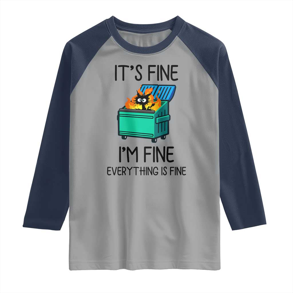 Funny It's Fine I'm Everything Is Fine Raglan Shirt Black Cat Lil Dumpster Fire - Wonder Print Shop