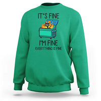 Funny It's Fine I'm Everything Is Fine Sweatshirt Black Cat Lil Dumpster Fire - Wonder Print Shop