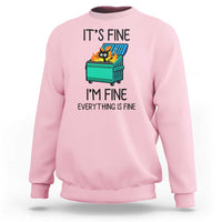 Funny It's Fine I'm Everything Is Fine Sweatshirt Black Cat Lil Dumpster Fire - Wonder Print Shop