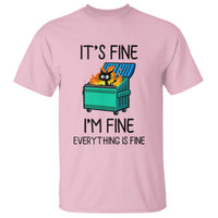 Funny It's Fine I'm Everything Is Fine T Shirt Black Cat Lil Dumpster Fire - Wonder Print Shop