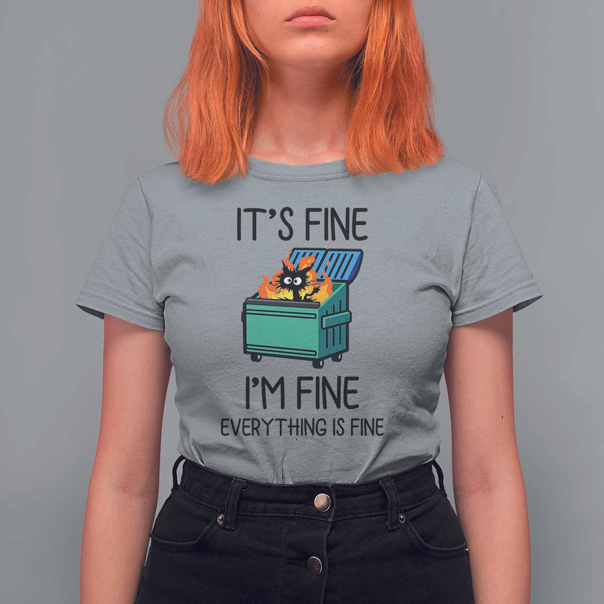 Funny It's Fine I'm Everything Is Fine T Shirt For Women Black Cat Lil Dumpster Fire - Wonder Print Shop