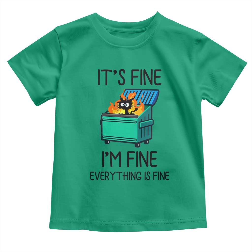 Funny It's Fine I'm Everything Is Fine Toddler T Shirt Black Cat Lil Dumpster Fire
