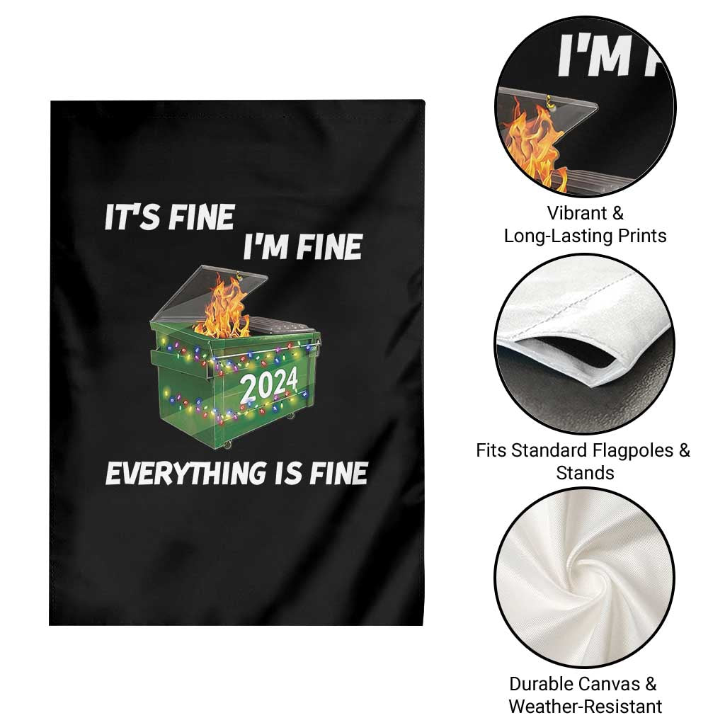 Funny It's Fine I'm Everything Is Fine 2024 Garden Flag Lil Dumpster Fire - Wonder Print Shop