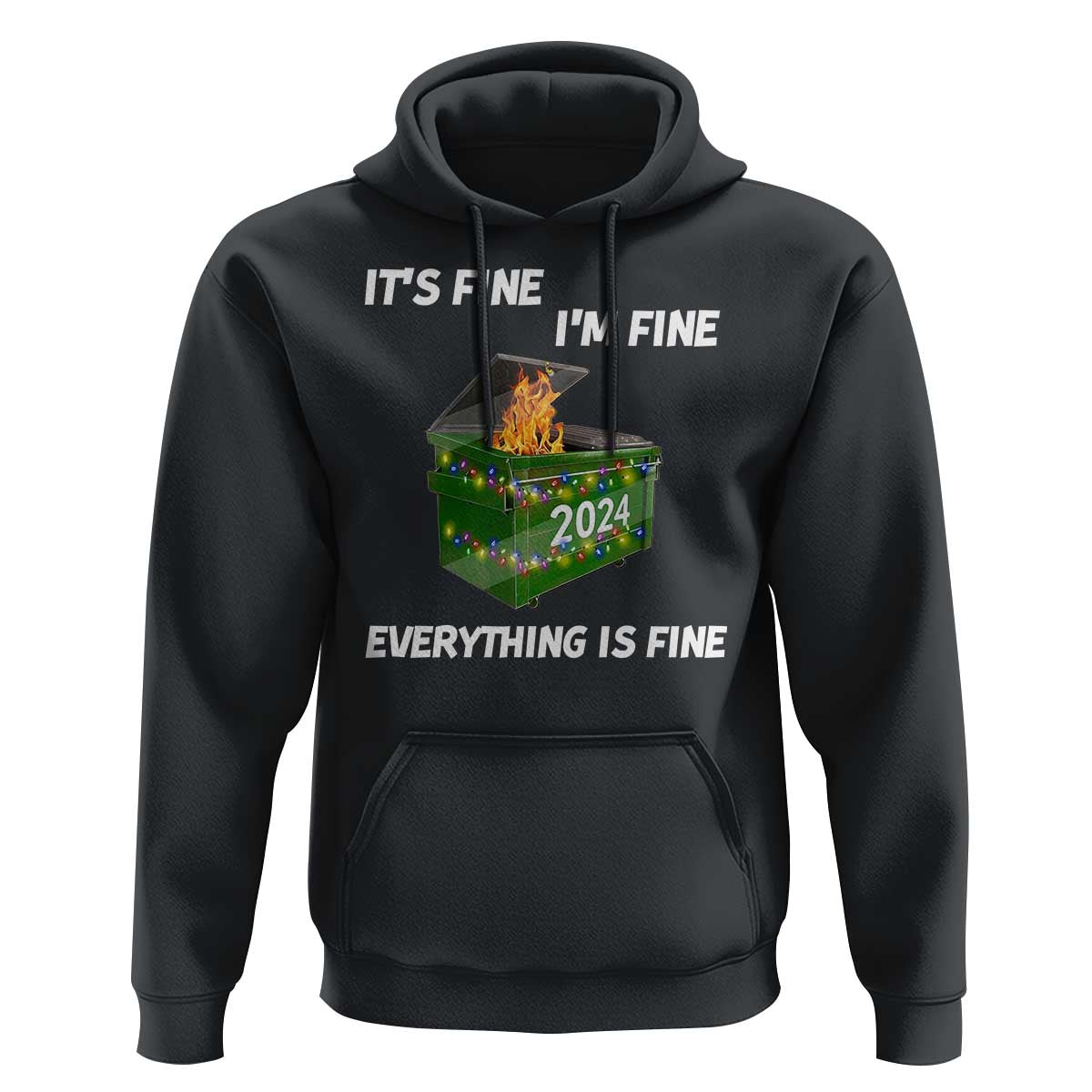 Funny It's Fine I'm Everything Is Fine 2024 Christmas Hoodie Lil Dumpster Fire