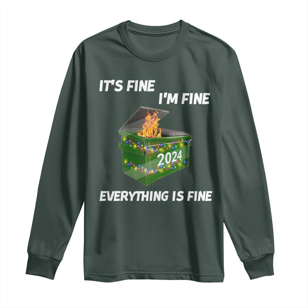 Funny It's Fine I'm Everything Is Fine 2024 Long Sleeve Shirt Lil Dumpster Fire