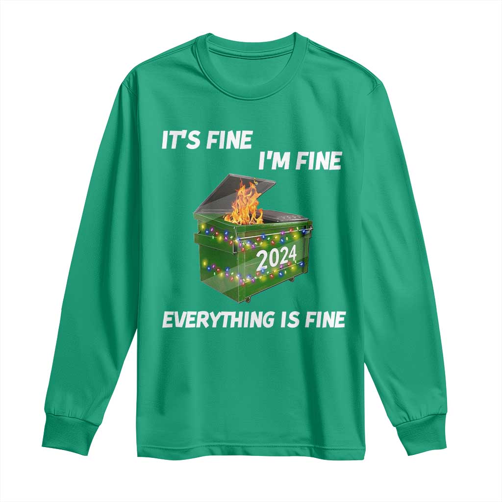 Funny It's Fine I'm Everything Is Fine 2024 Long Sleeve Shirt Lil Dumpster Fire