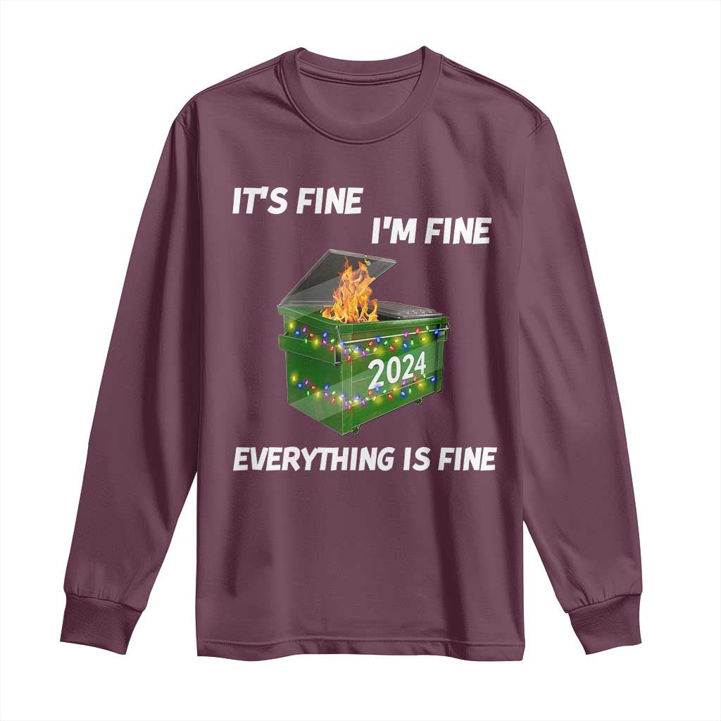 Funny It's Fine I'm Everything Is Fine 2024 Long Sleeve Shirt Lil Dumpster Fire