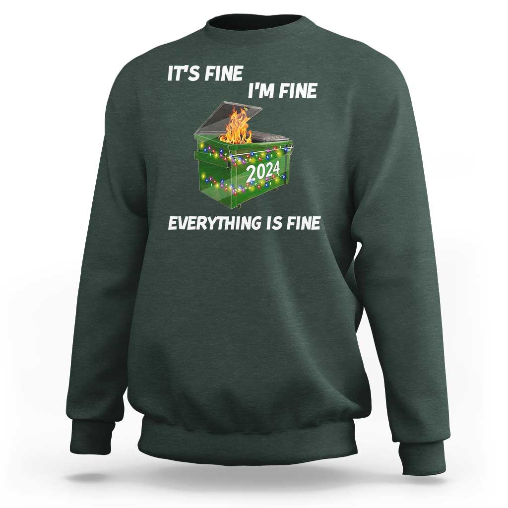 Funny It's Fine I'm Everything Is Fine 2024 Christmas Sweatshirt Lil Dumpster Fire - Wonder Print Shop