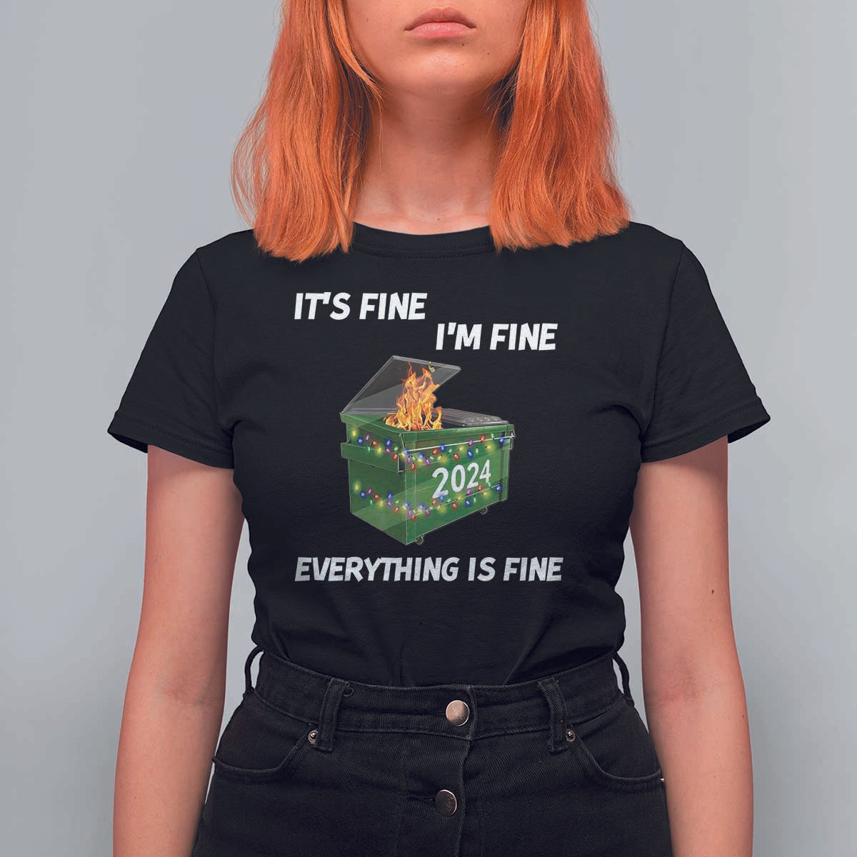 Funny It's Fine I'm Everything Is Fine 2024 Christmas T Shirt For Women Lil Dumpster Fire - Wonder Print Shop