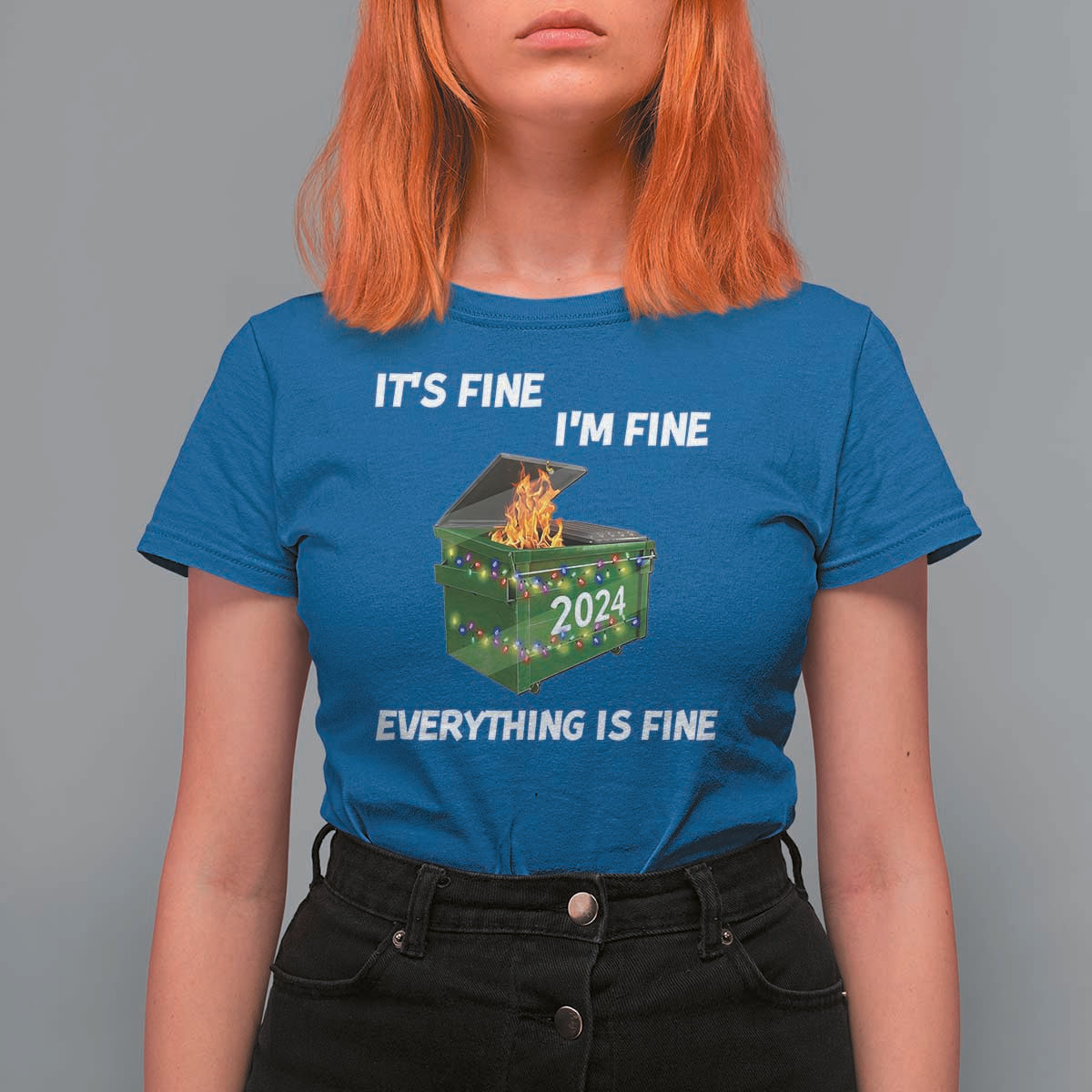 Funny It's Fine I'm Everything Is Fine 2024 Christmas T Shirt For Women Lil Dumpster Fire - Wonder Print Shop