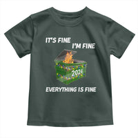Funny It's Fine I'm Everything Is Fine 2024 Toddler T Shirt Lil Dumpster Fire