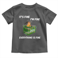 Funny It's Fine I'm Everything Is Fine 2024 Toddler T Shirt Lil Dumpster Fire