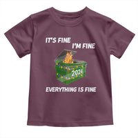 Funny It's Fine I'm Everything Is Fine 2024 Toddler T Shirt Lil Dumpster Fire
