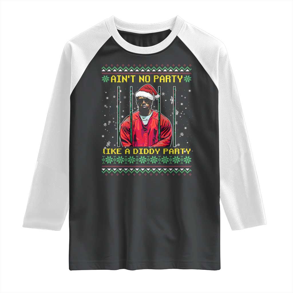 Funny Diddy Ain't No Party Like A Diddy Party Christmas Raglan Shirt - Wonder Print Shop