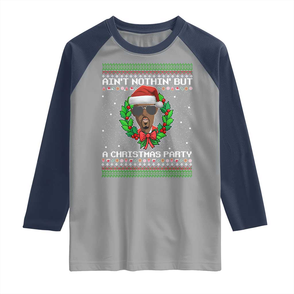 Funny Diddy Ain't Nothin' But A Christmas Party Raglan Shirt - Wonder Print Shop