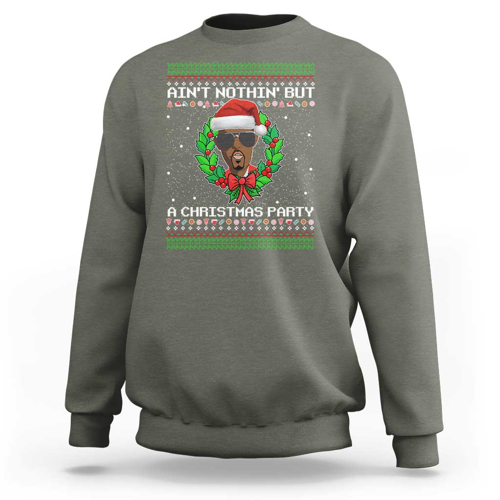 Funny Diddy Ain't Nothin' But A Christmas Party Sweatshirt - Wonder Print Shop