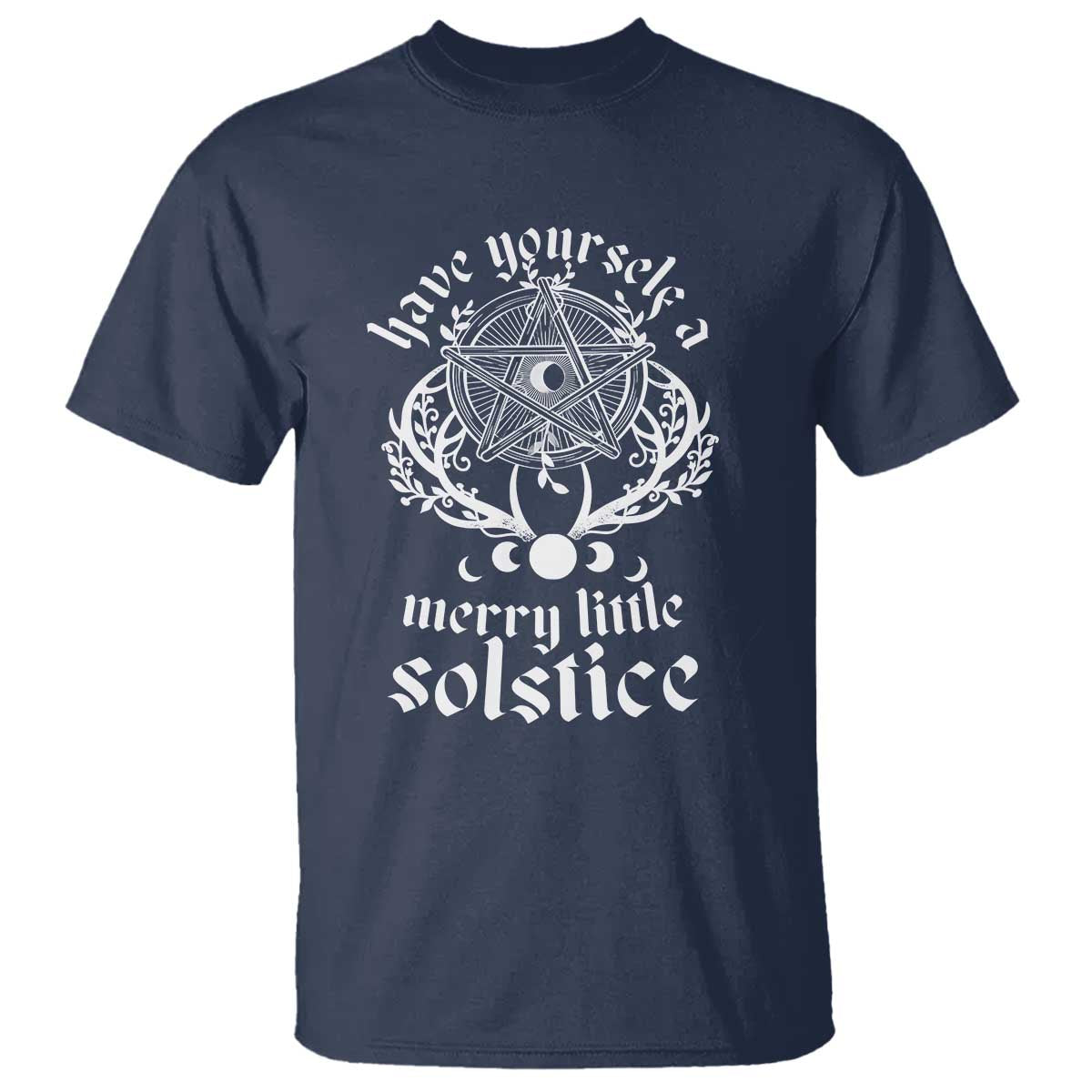 Yule Pagan T Shirt Have Yourself A Merry Little Solstice Vintage Pentagram - Wonder Print Shop