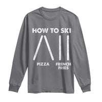 Funny Skiing Instructor Long Sleeve Shirt How To Ski Food Lover Winter Sport - Wonder Print Shop