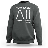 Funny Skiing Instructor Sweatshirt How To Ski Food Lover Winter Sport - Wonder Print Shop