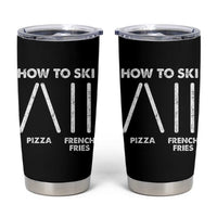 Funny Skiing Instructor Tumbler Cup How To Ski Food Lover Winter Sport - Wonder Print Shop