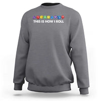 Funny Role Playing Tabletop Dice Sweatshirt This Is How I Roll