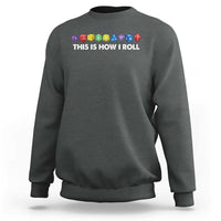 Funny Role Playing Tabletop Dice Sweatshirt This Is How I Roll