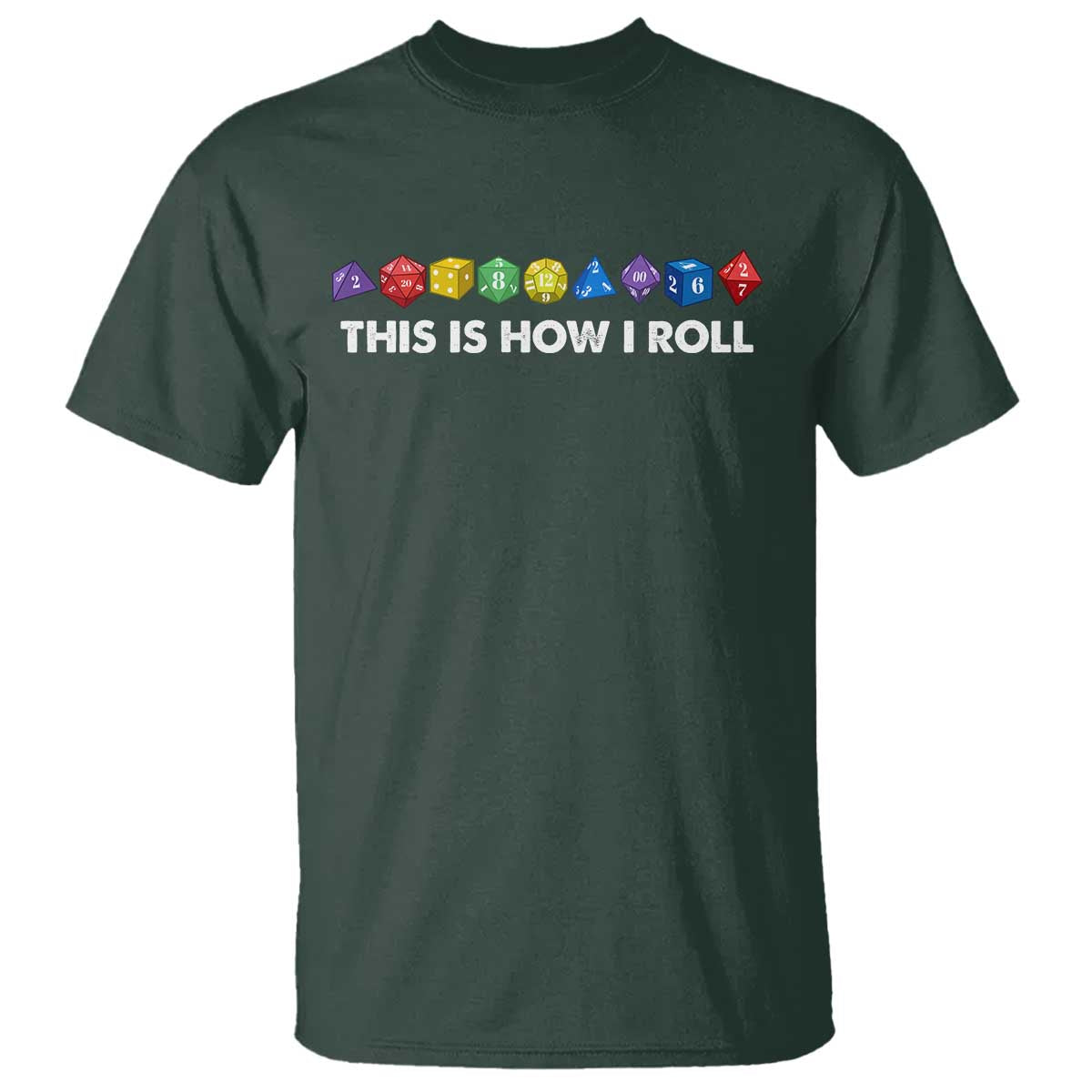 Funny Role Playing Tabletop Dice T Shirt This Is How I Roll