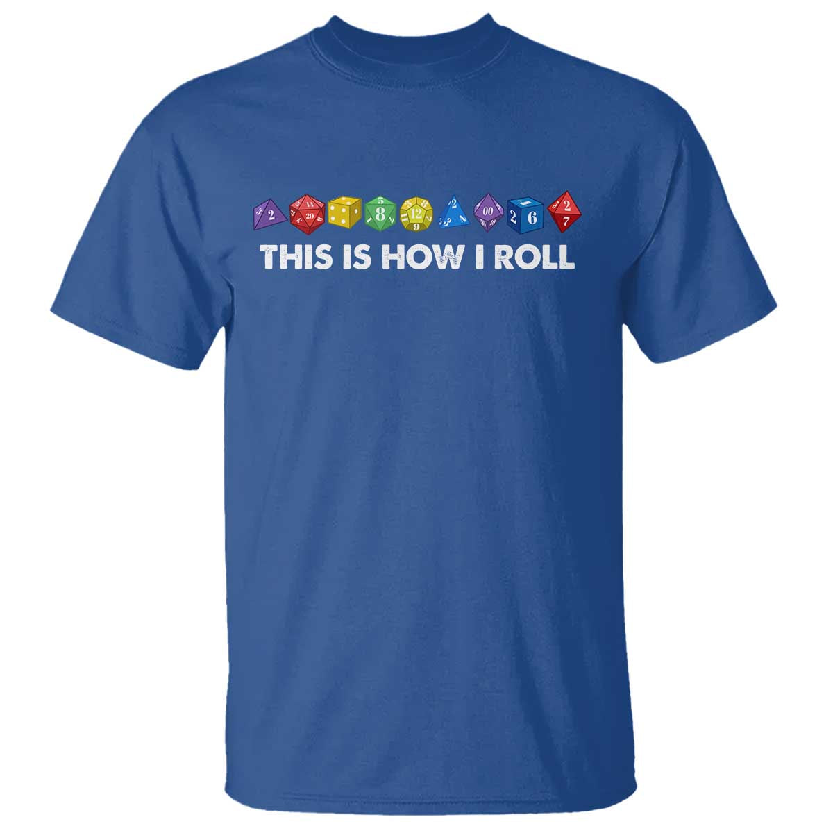 Funny Role Playing Tabletop Dice T Shirt This Is How I Roll