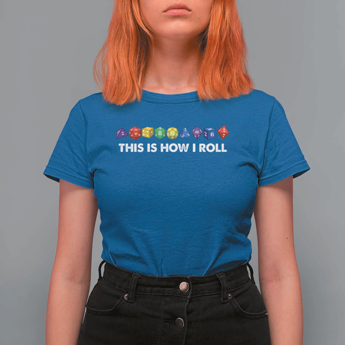 Funny Role Playing Tabletop Dice T Shirt For Women This Is How I Roll