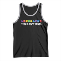 Funny Role Playing Tabletop Dice Tank Top This Is How I Roll