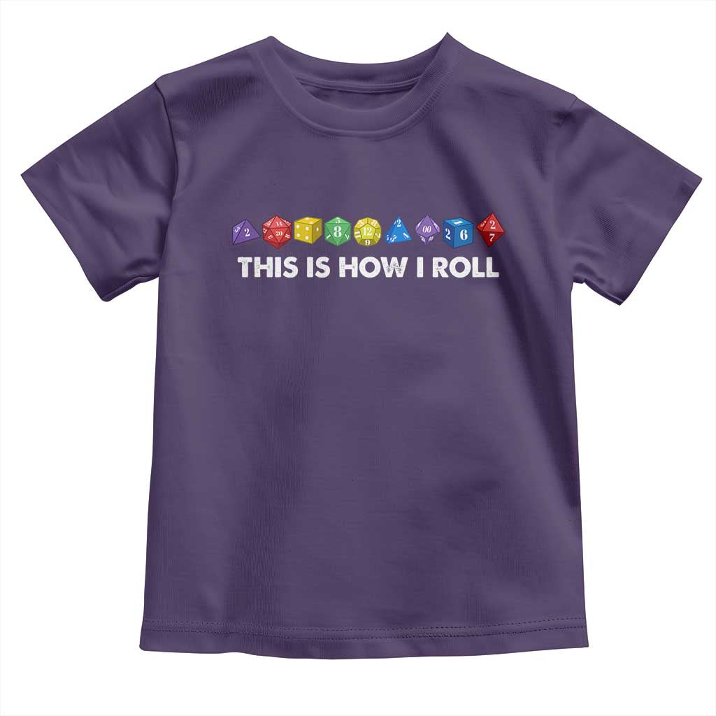 Funny Role Playing Tabletop Dice Toddler T Shirt This Is How I Roll